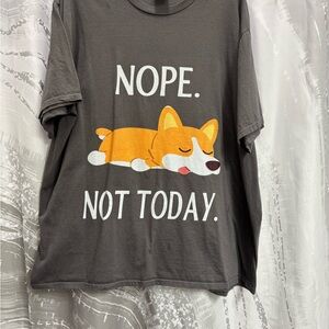 Gray Corgi Dog Graphic T-Shirt- nope not today